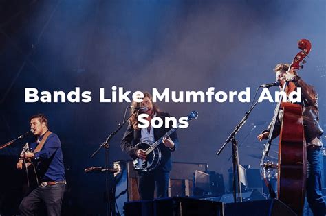 bands that are similar to mumford and sons